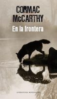 EN LA FRONTERA de MCCARTHY, CORMAC 