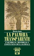 LA PALMERA TRANSPARENTE de SATZ, MARIO 
