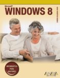 WINDOWS 8 (INFORMATICA PARA MAYORES) de MARTOS RUBIO, ANA 