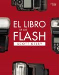 EL LIBRO DE LOS FLASH (PHOTOCLUB) de KELBY, SCOTT 