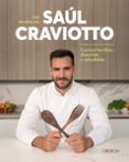 LAS RECETAS DE SAUL CRAVIOTTO di CRAVIOTTO, SAUL 