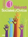 VALORES SOCIALES Y CVICOS. GUIA DIDACTICA 1 EDUCACIN PRIMARIA di VV.AA