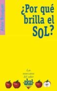 ¿POR QUE BRILLA EL SOL? di BOUQUET, ALAIN 