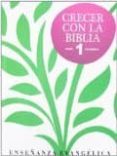 CRECER CON LA BIBLIA 1 PRIMARIA di VV.AA