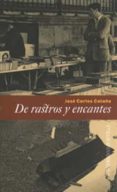 DE RASTROS Y ENCANTES di CATAO, JOSE CARLOS 