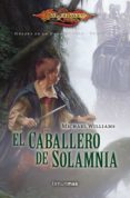EL CABALLERO DE SOLAMNIA (HEROES DE DRAGONLANCE) de WILLIAMS, MICHAEL 