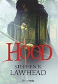 HOOD de LAWHEAD, STEPHEN R. 