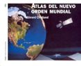 ATLAS DEL NUEVO ORDEN MUNDIAL de CHALIAND, GERARD 