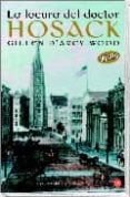 LA LOCURA DEL DOCTOR HOSACK di D ARCY WOOD, GILLEN 