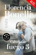 GAZA (CABALLO DE FUEGO III) de BONELLI, FLORENCIA 