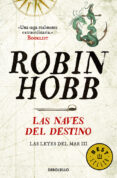 LAS NAVES DEL DESTINO (LAS LEYES DEL MAR III) de HOBB, ROBIN 