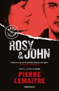 ROSY & JOHN (SERIE CAMILLE VERHOEVEN 3) de LEMAITRE, PIERRE 