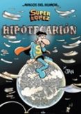 MAGOS DEL HUMOR SUPERLOPEZ N 117: HIPOTECARION de JAN 