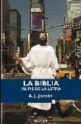 LA BIBLIA AL PIE DE LA LETRA de JACOBS, A.J. 