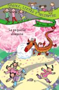 GUAPAS, LISTAS Y VALIENTES. LA PEQUEA DRAGONA de MASINI, BEATRICE 