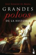 GRANDES POLVOS DE LA HISTORIA de ARANA, JOSE IGNACIO DE 