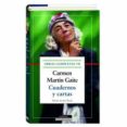 CUADERNOS Y CARTAS de MARTIN GAITE, CARMEN 