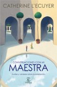 CONVERSACIONES CON MI MAESTRA di ECUYER, CATHERINE L 