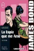 JAMES BOND, 7/8: LA ESPIA QUE ME AMO de LAWRENCE, JIM  FLEMING, IAN 