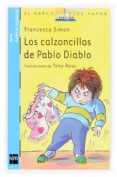LOS CALZONCILLOS DE PABLO DIABLO de SIMON, FRANCESCA 