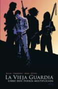 LA VIEJA GUARDIA 2: FUERZA MULTIPLICADA de RUCKA, GREG  FERNANDEZ, LEANDRO 