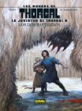 LA JUVENTUD DE THORGAL 8. LOS DOS BASTARDOS de YANN, SURZHENKO 