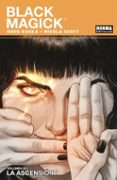 BLACK MAGICK 3: LA ASCENSION PARTE 1 de RUCKA, GREG SCOTT, NICOLA 