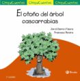 CHIQUICUENTOS 42 :EL OTOO DEL ARBOL CASCARRABIAS de SIERRA I FABRA, JORDI 