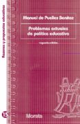 PROBLEMAS ACTUALES DE POLITICA EDUCATIVA di PUELLES BENITEZ, MANUEL DE 