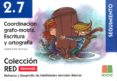 2.7 COORDINACION GRAFO-MOTRIZ. ESCRITURA Y ORTOGRAFIA di YUSTE HERNANZ, CARLOS 