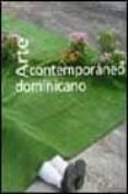 ARTE CONTEMPORANEO DOMINICANO di VV.AA. 
