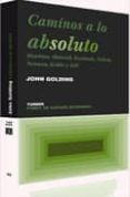 CAMINOS A LO ABSOLUTO: MONDRIAN, MALEVICH, KANDINSKY, POLLOCK, NE WMAN, ROTHKO Y STILL di GOLDING, JOHN 
