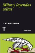 MITOS Y LEYENDAS CELTAS de ROLLESTON, T.W. 