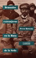 DEMONIOS EXTRANJEROS EN LA RUTA DE LA SEDA di HOPKIRK, PETER 