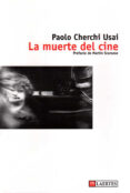 LA MUERTE DEL CINE de CHERCHI USAI, PAOLO 