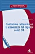 CONTENIDOS CULTURALES EN LA ENSEANZA DEL ESPAOL COMO 2/L de SOLER ESPIAUBA, DOLORES 