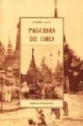 PAGODAS DE ORO de LOTI, PIERRE 