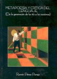 METAPOESIA Y CRITICA DEL LENGUAJE (DE LA GENERACION DE LOS 50 A L OS NOVISIMOS) di PEREZ PAREJO, RAMON 