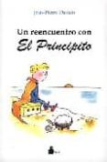 UN REENCUENTRO CON EL PRINCIPITO de DAVIDTS, JEAN-PIERRE 