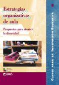 ESTRATEGIAS ORGANIZATIVAS DE AULA: PROPUESTAS PARA ATENDER LA DIV ERSIDAD di VV.AA. 