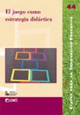 EL JUEGO COMO ESTRATEGIA DIDACTICA di VV.AA. 