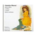 GABRIELA MISTRAL PARA NIOS Y NIAS Y OTROS SERES CURIOSOS di VV.AA