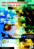 500 COMBINACIONES DEL SIGLO XIX (CONTIENE CD-ROM) di GUERRERO, RICHARD 