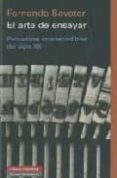 EL ARTE DE ENSAYAR: PENSADORES IMPRESCINDIBLES DEL SIGLO XX de SAVATER, FERNANDO 