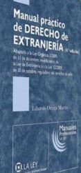 MANUAL PRACTICO DE DERECHO DE EXTRANJERIA (4. EDICION) de ORTEGA MARTIN, EDUARDO 