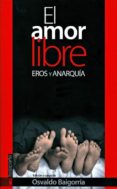 EL AMOR LIBRE: EROS Y ANARQUIA di VV.AA. 