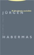 EL OCCIDENTE ESCINDIDO (2 ED.) de HABERMAS, JURGEN 