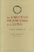 LA AMISTAD SILENCIOSA DE LA LUNA de CEREIJO, JOSE 