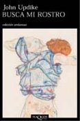 BUSCA MI ROSTRO de UPDIKE, JOHN 