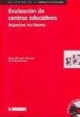 EVALUACION DE CENTROS EDUCATIVOS: ASPECTOS NUCLEARES (INCLUYE CD) de CHAVARRIA NAVARRO, XAVIER  BORRELL CLOSA, ELVIRA 